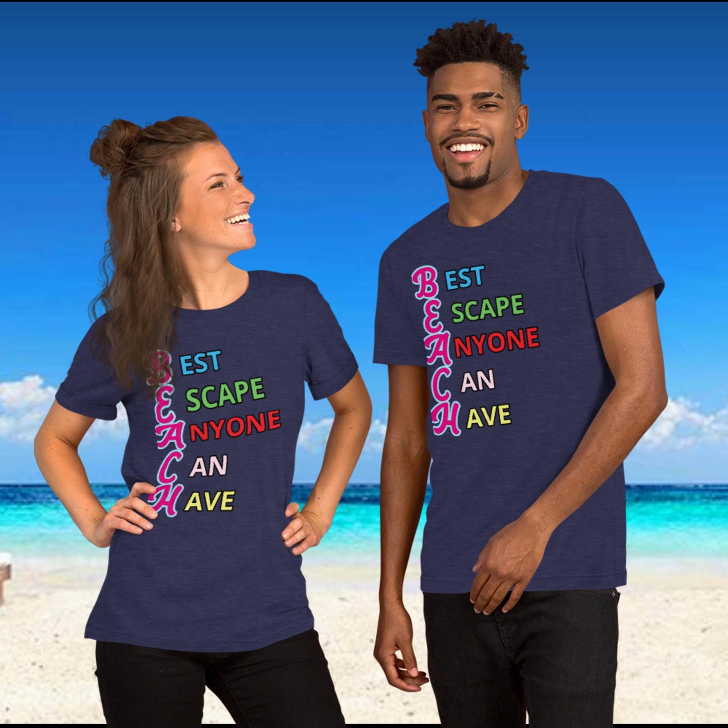 Beach "Best Escape Anyone Can Have" - Unisex t-shirt - 11 Colors - XS thru 4XL