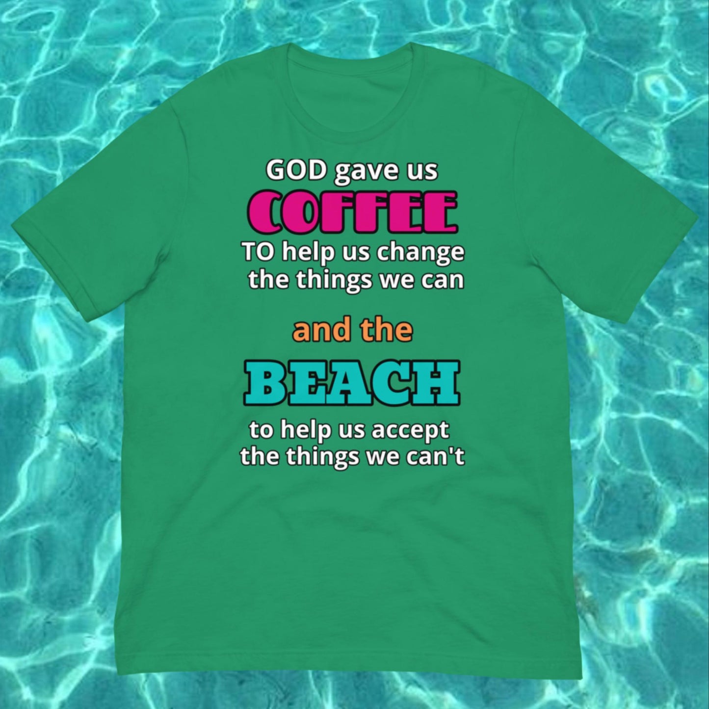 "GOD gave us COFFEE"  Unisex t-shirt - over a dozen colors available